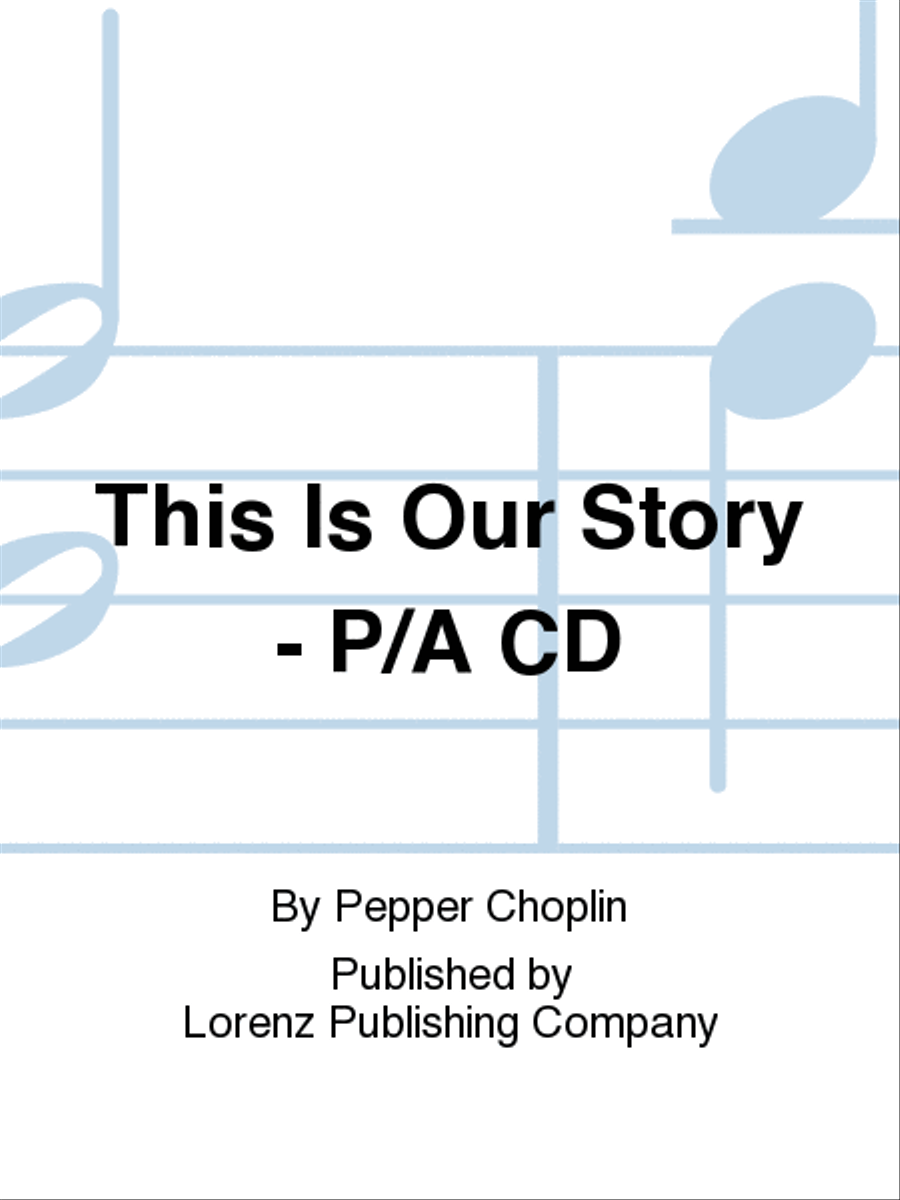 This Is Our Story - Performance/Accompaniment CD Choir scores gallery preview page 1