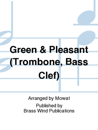 Green & Pleasant (Trombone, Bass Clef)