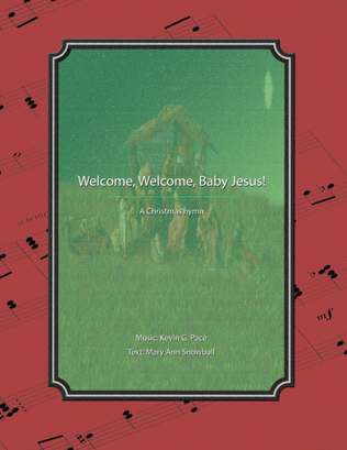 Book cover for Welcome, Welcome, Baby Jesus! - a Christmas hymn