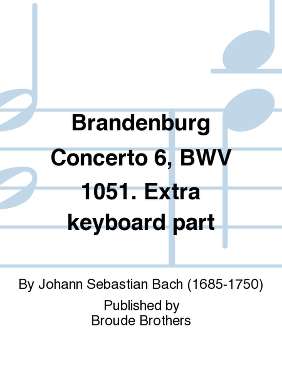 Brandenburg Concerto 6, BWV 1051. Extra keyboard part