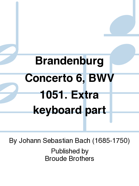 Brandenburg Concerto 6, BWV 1051. Extra keyboard part