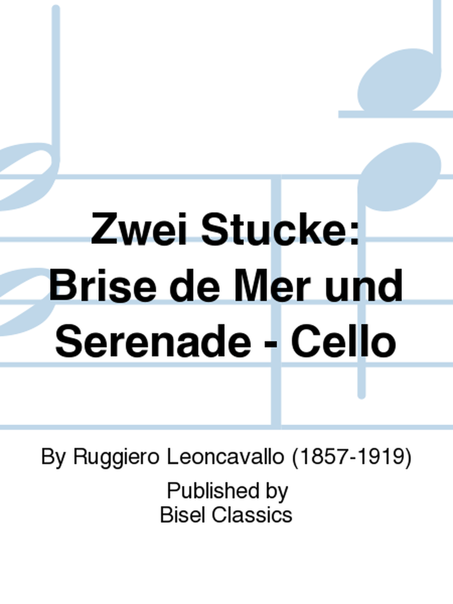 Zwei Stucke: Brise de Mer und Serenade - Cello