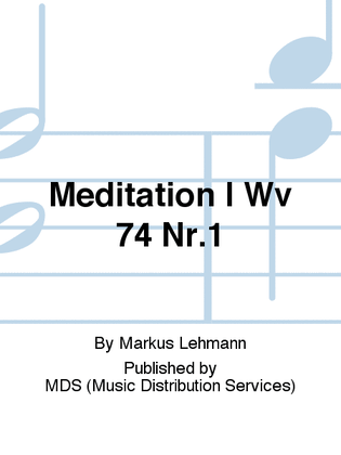 Meditation I WV 74 Nr.1