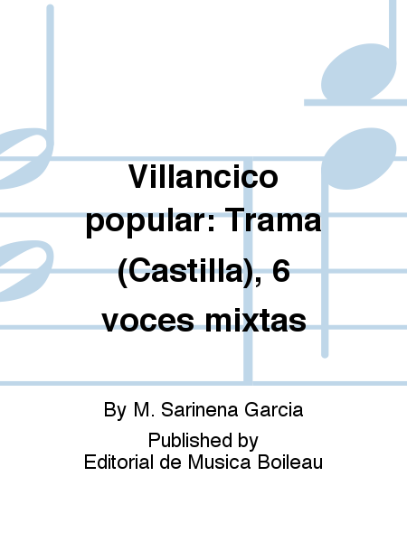 Villancico popular: Trama (Castilla), 6 voces mixtas