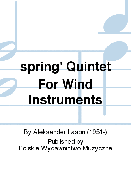 spring' Quintet For Wind Instruments