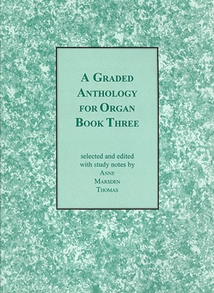 Book cover for A Graded Anthology For Organ Book 3