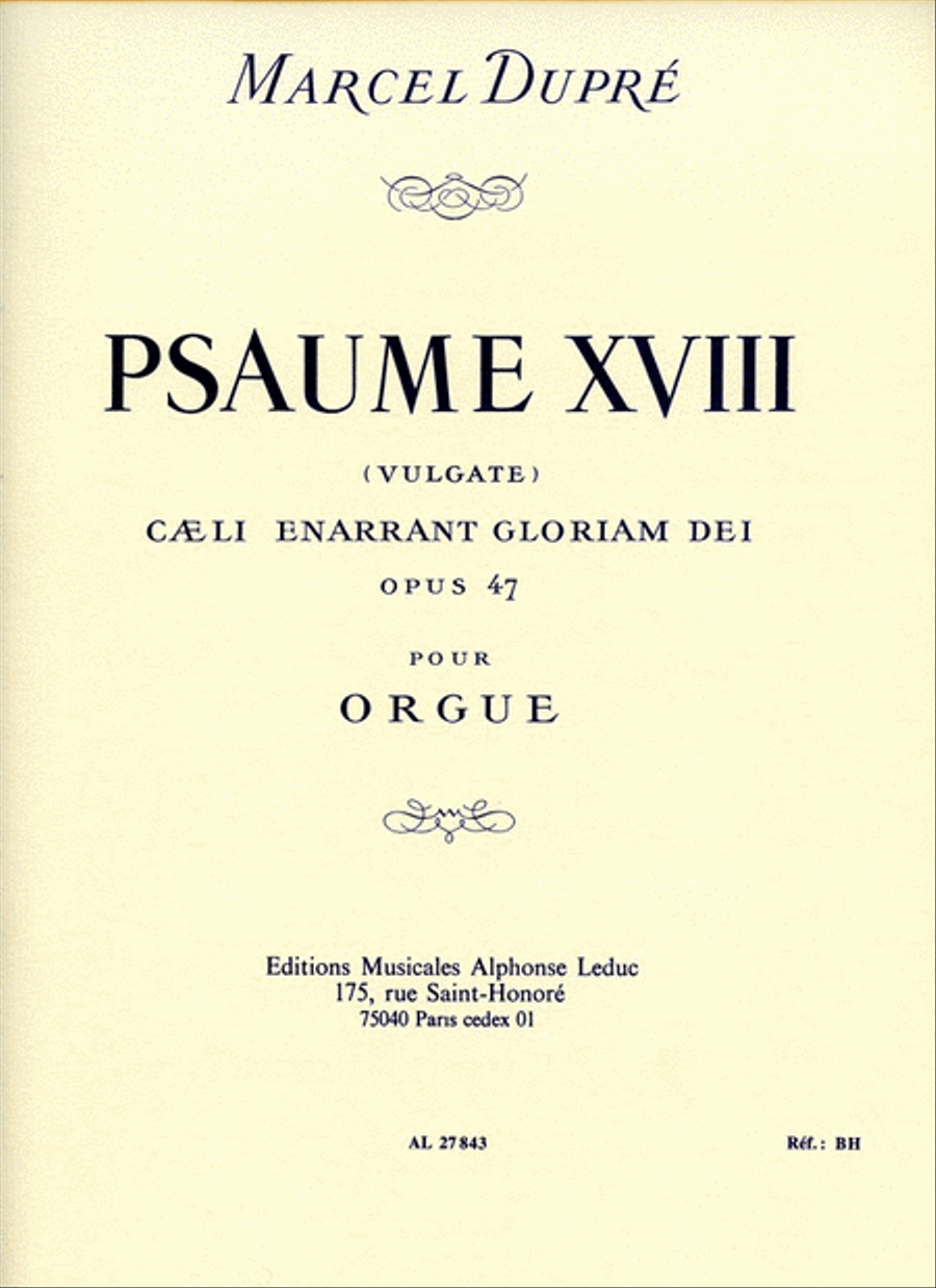 Psaume Xviii, Op.47 'coeli Enarrant Gloriam Dei' (organ)