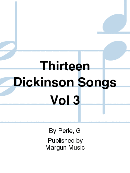 Thirteen Dickinson Songs Vol 3