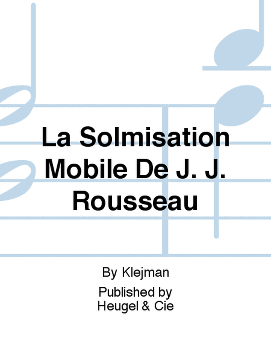 La Solmisation Mobile De J. J. Rousseau