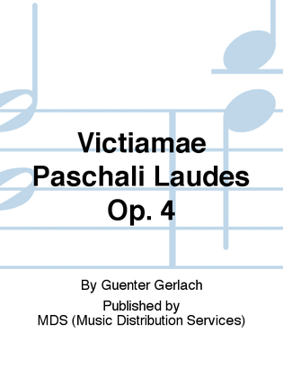 Victiamae Paschali Laudes op. 4