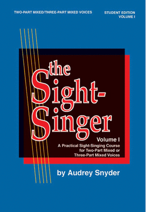 Book cover for The Sight-Singer for Two-Part Mixed/Three-Part Mixed Voices, Volume 1