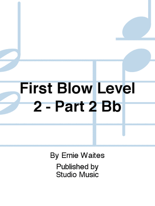 First Blow Level 2 - Part 2 Bb