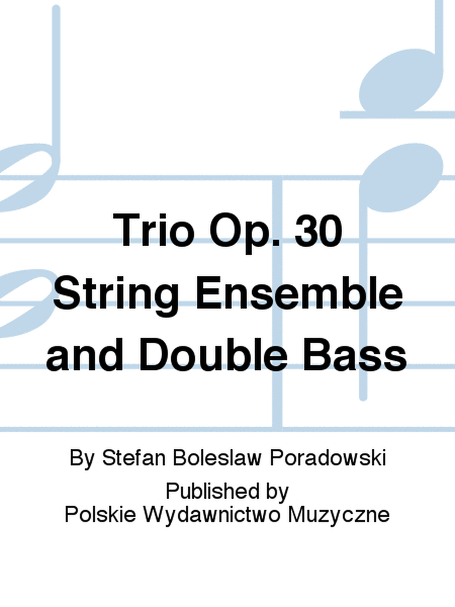 Trio Op. 30 String Ensemble and Double Bass