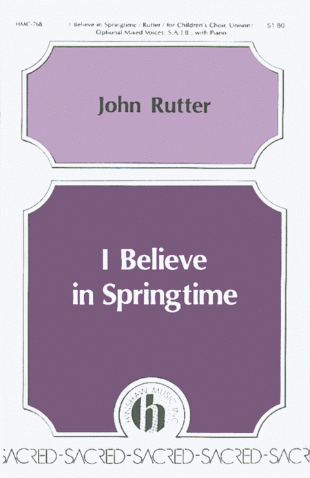 John Rutter: I Believe In Springtime