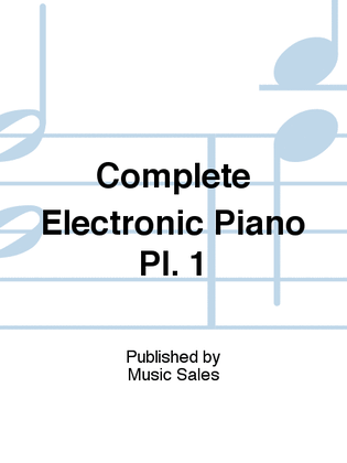 Book cover for Complete Electronic Piano Pl. 1