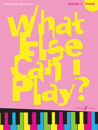 Book cover for What Else Can I Play? - Piano, Grade 2