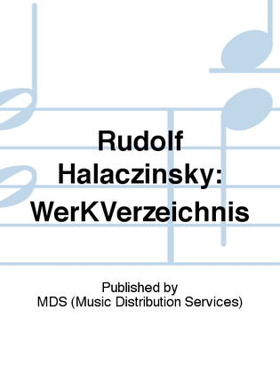 Rudolf Halaczinsky: Werkverzeichnis
