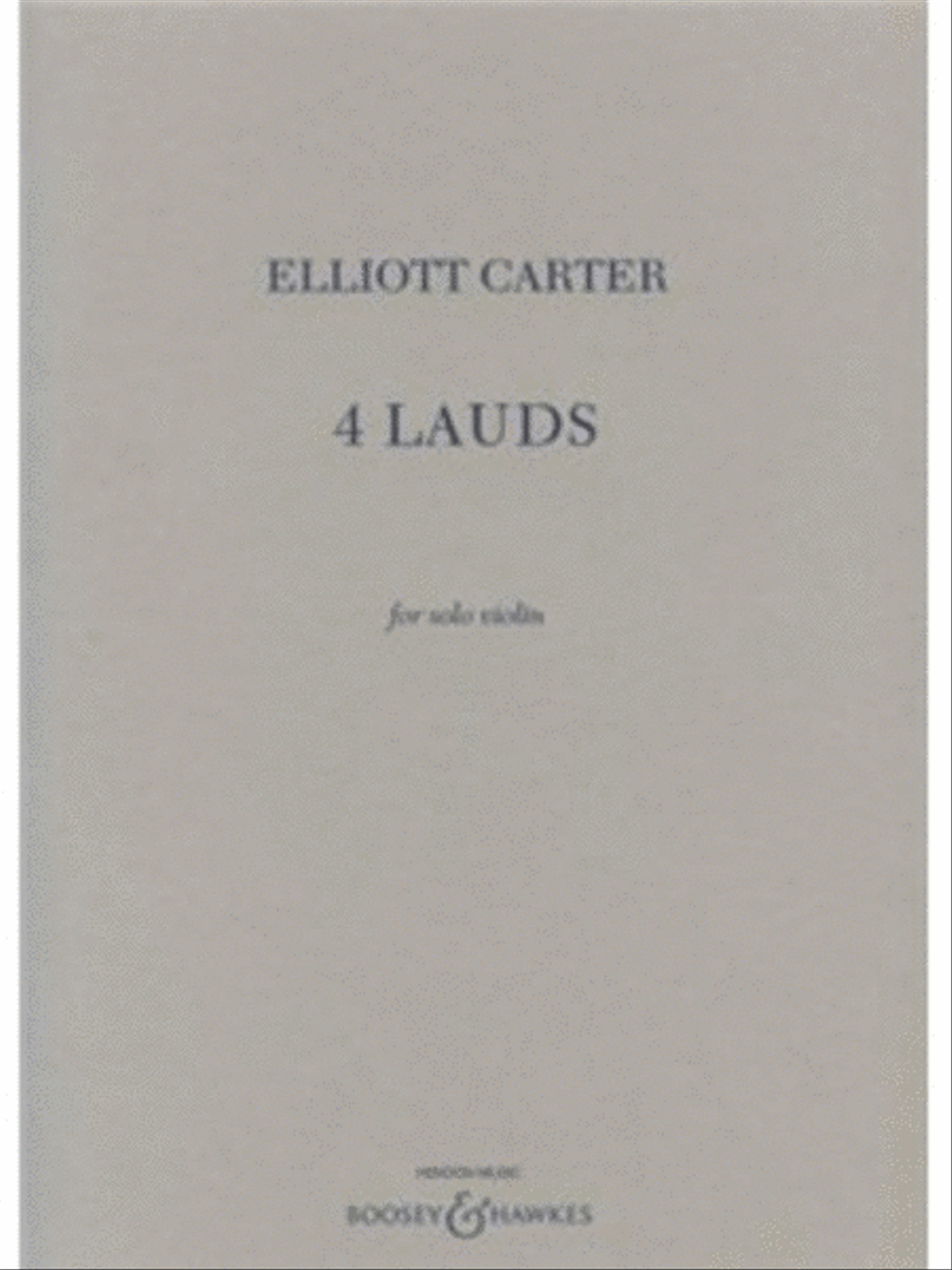 4 Lauds (Statement, Riconoscenza, Rhapsodic Musings, Fantasy) by Elliott Carter Violin Solo - Sheet Music