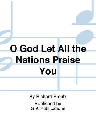 O God Let All the Nations Praise You