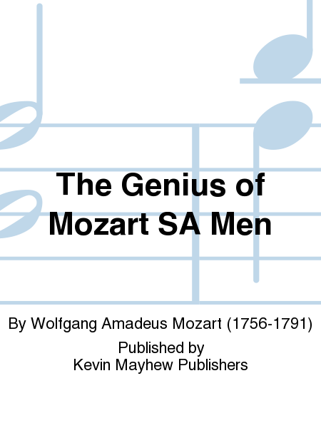 The Genius of Mozart SA Men