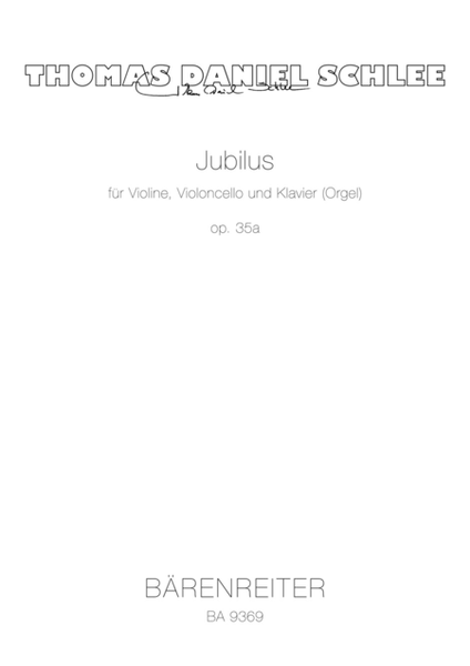 Jubilus for Violin, Violoncello and Piano (Orgel) op. 35a