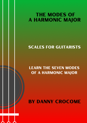 Book cover for The Modes of A Harmonic Major (Scales for Guitarists)