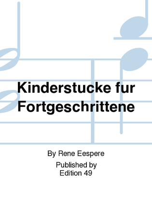 Book cover for Kinderstucke fur Fortgeschrittene