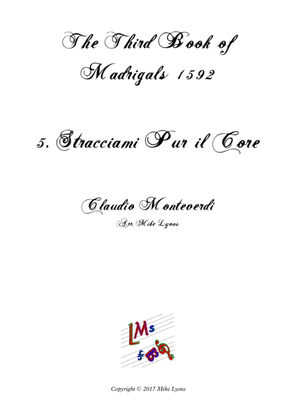 Monteverdi - The Third Book of Madrigals - No 5 Stracciami Pur Il Core