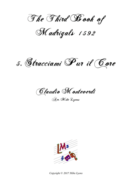 Monteverdi - The Third Book of Madrigals - No 5 Stracciami Pur Il Core image number null