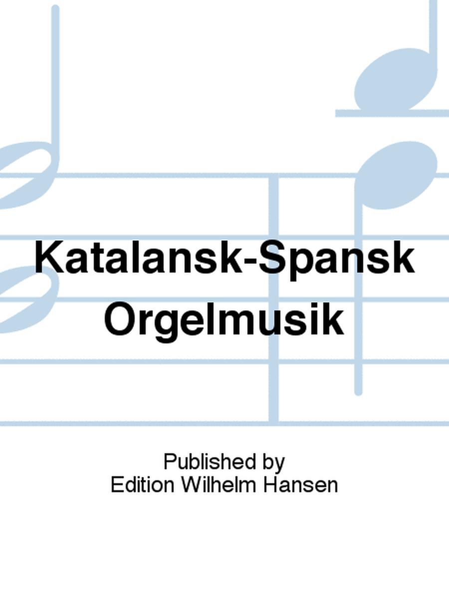 Katalansk-Spansk Orgelmusik