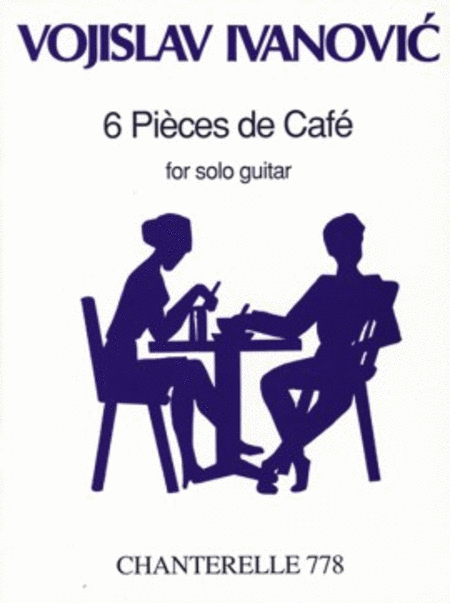 Vojislav Ivanovic: 6 Pieces de Cafe