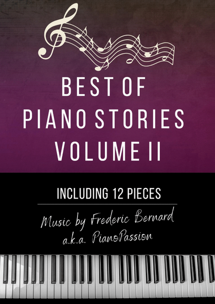 Best Of Piano Stories, Sheet Music Book - Volume II (New Age Piano Solo PianoPassion)