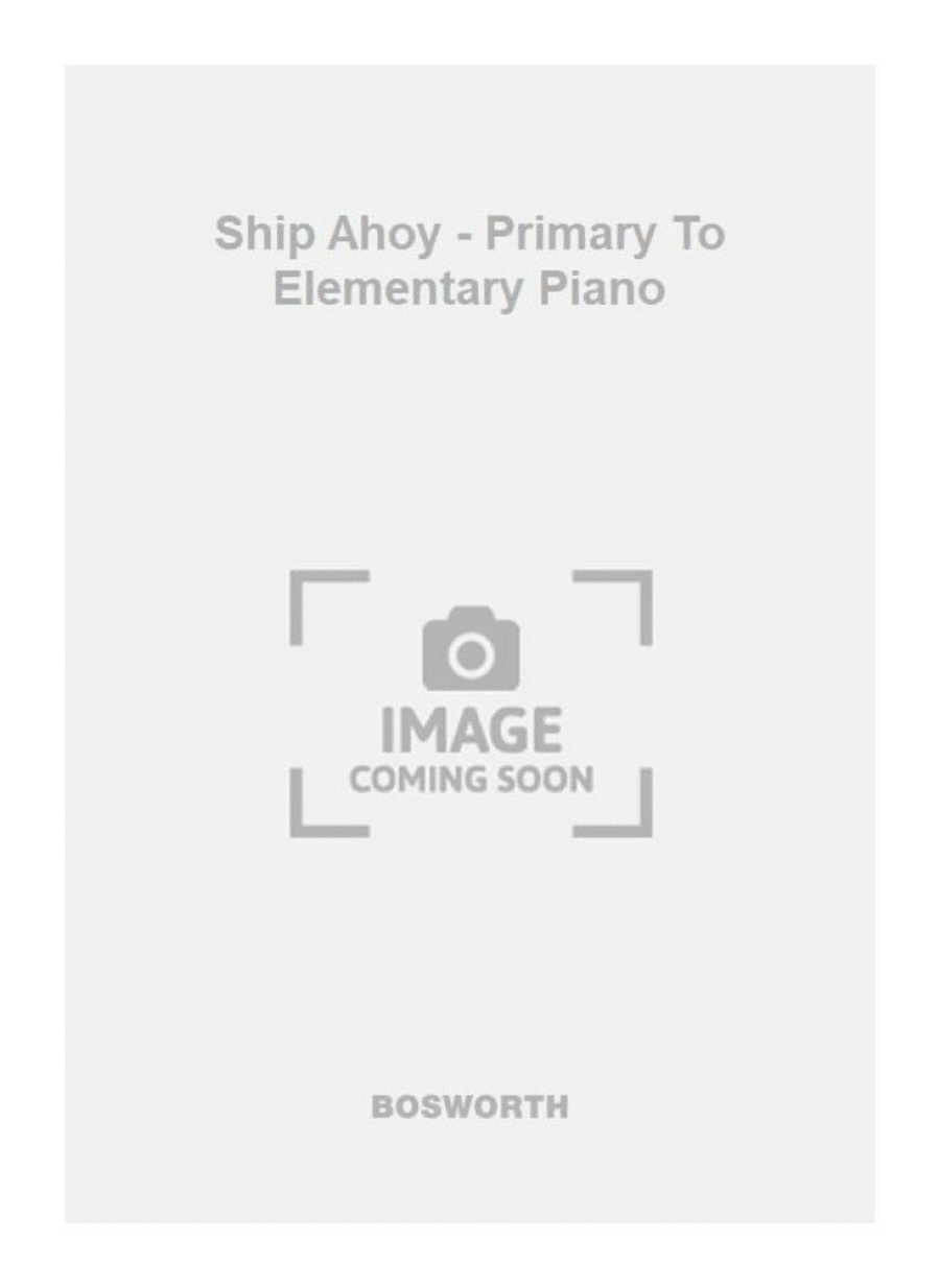 Ship Ahoy - Primary To Elementary Piano Piano Solo scores gallery preview page 1