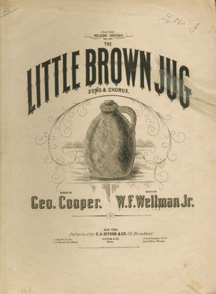 The Little Brown Jug. Song & Chorus