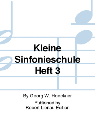 Kleine Sinfonieschule Heft 3