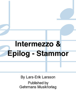 Intermezzo & Epilog - Stammor