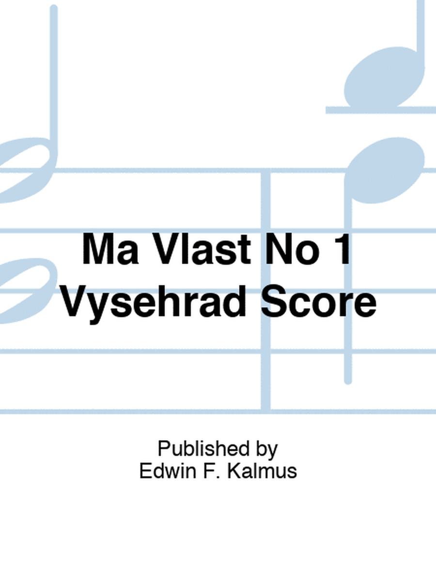 Ma Vlast No 1 Vysehrad Score