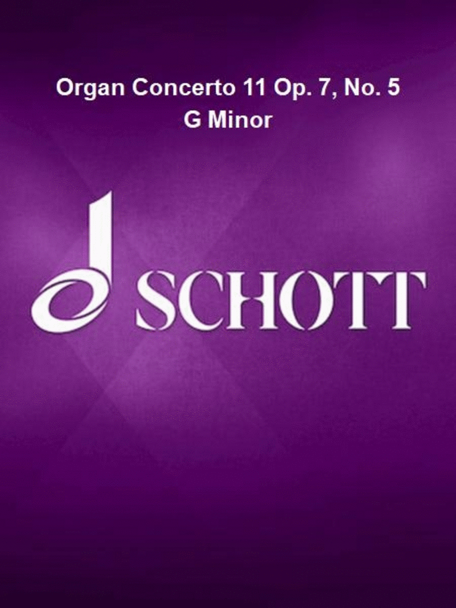 Organ Concerto 11 Op. 7, No. 5 G Minor