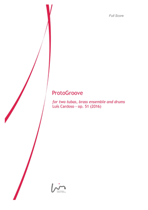 ProtoGroove (for 2 Tubas Solo, Large Brass Ensemble & Drum Set)