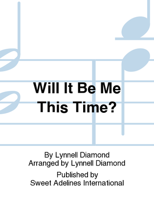 Book cover for Will It Be Me This Time?