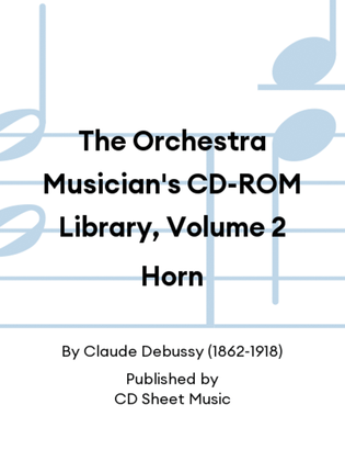 The Orchestra Musician's CD-ROM Library, Volume 2 Horn