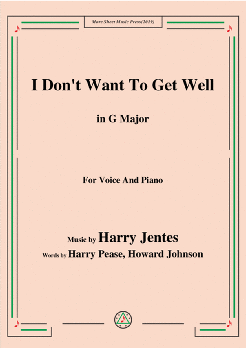 Harry Jentes-I Don't Want To Get Well,in G Major,for Voice and Piano image number null