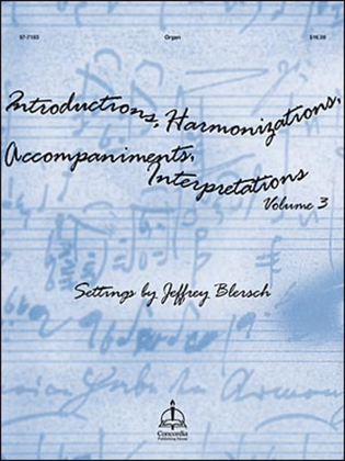 Book cover for Introductions, Harmonizations, Accompaniments, Interpretations, Vol. 3