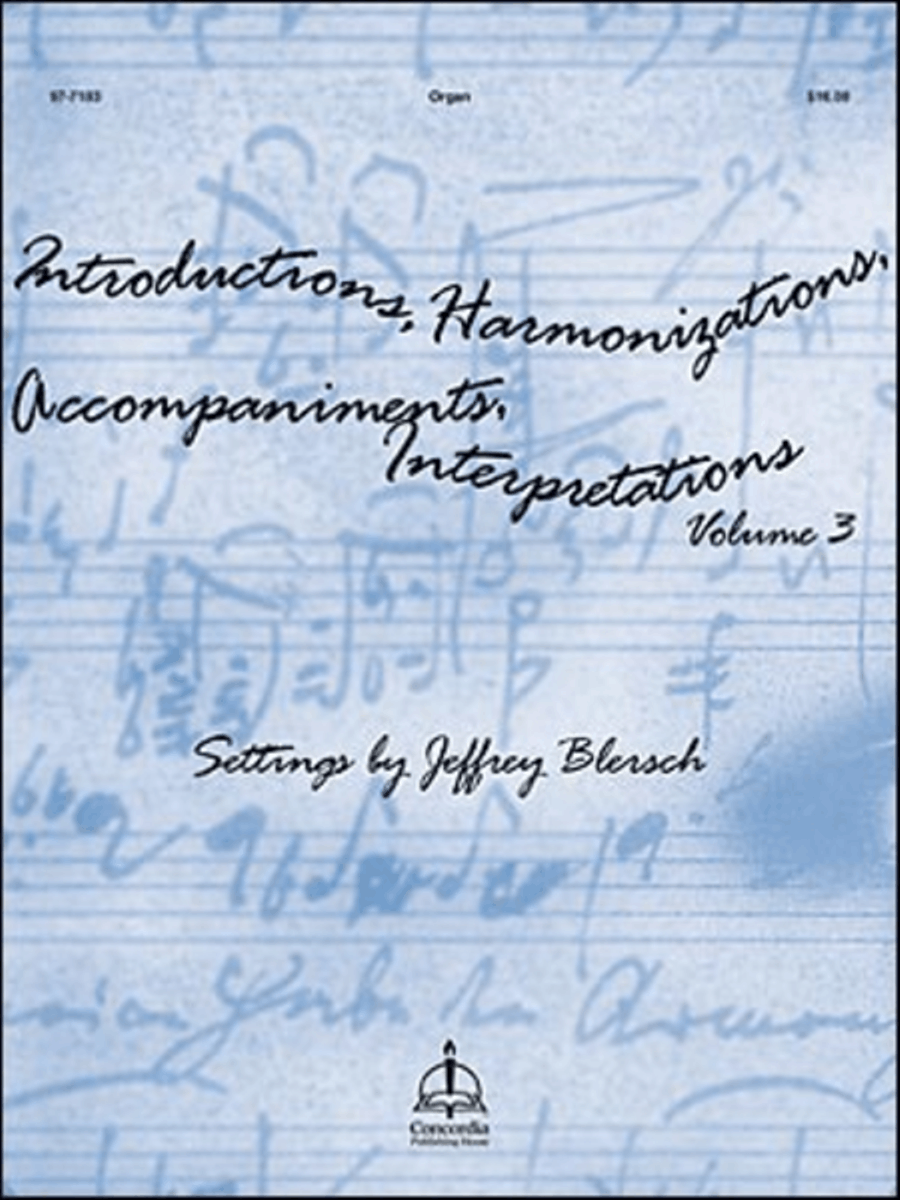 Introductions, Harmonizations, Accompaniments, Interpretations, Vol. 3