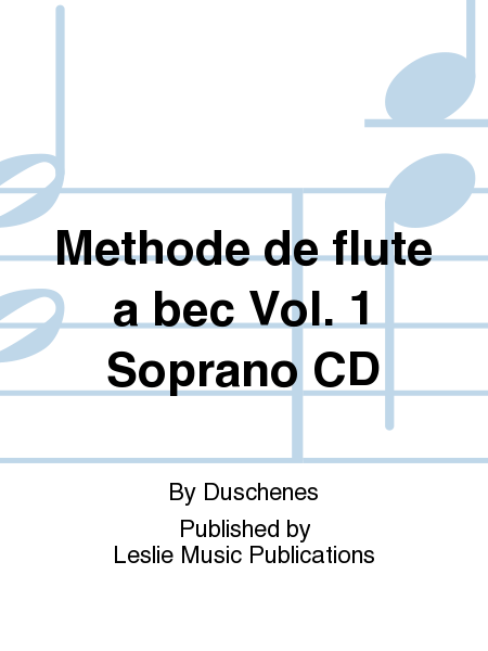 Methode de flute a bec Vol. 1 Soprano CD