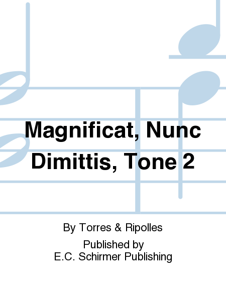 Magnificat, Nunc Dimittis, Tone 2