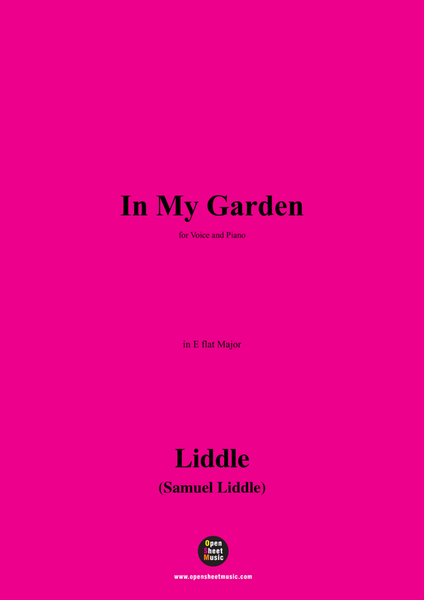 Liddle-In My Garden,in E flat Major
