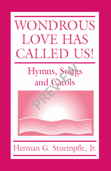 Wondrous Love Has Called Us!