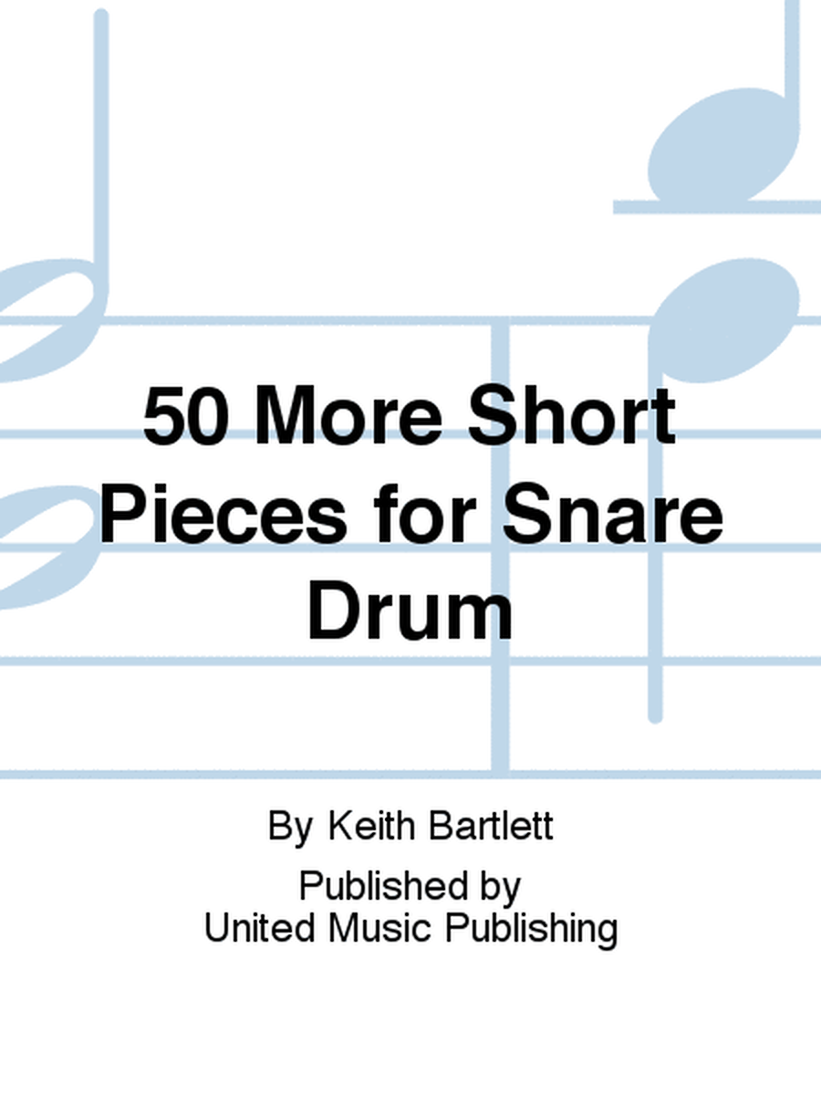 50 More Short Pieces for Snare Drum