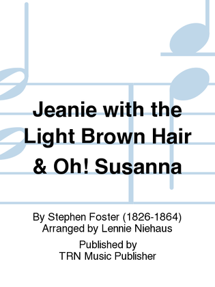 Jeanie with the Light Brown Hair & Oh! Susanna